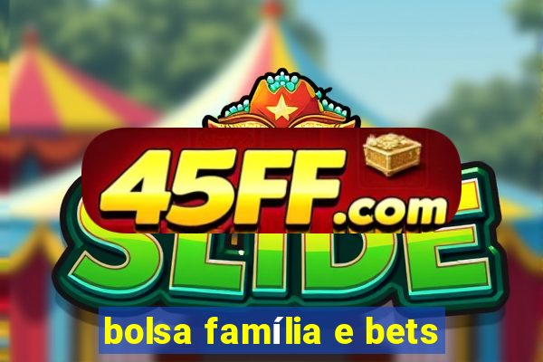 bolsa família e bets